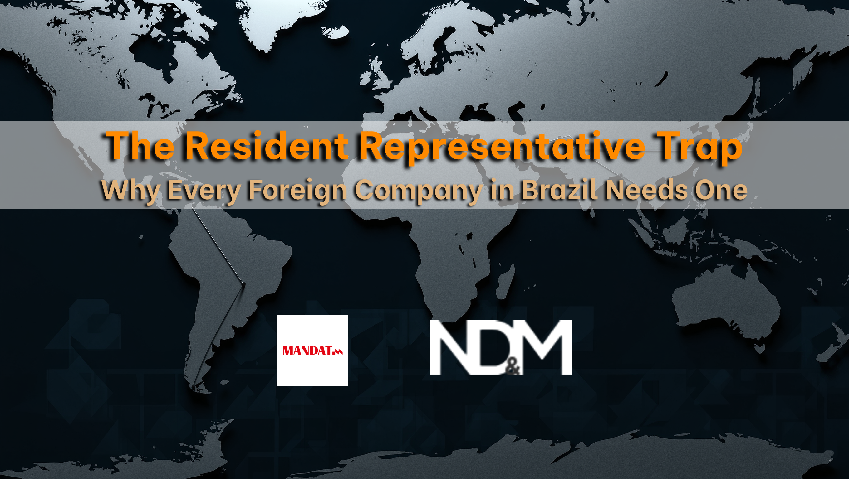 The Resident Representative Trap: Why Every Foreign Company in Brazil Needs One — and What Happens When You Pick the Wrong Person